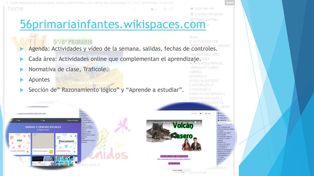56primariainfantes.wikispaces.com Agenda: Actividades y vídeo de la semana, salidas, fechas de controles.