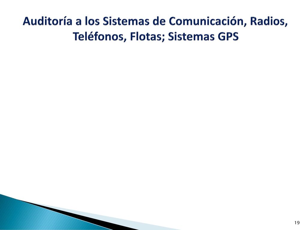 Auditoría a los Sistemas de Comunicación, Radios, Teléfonos, Flotas; Sistemas GPS