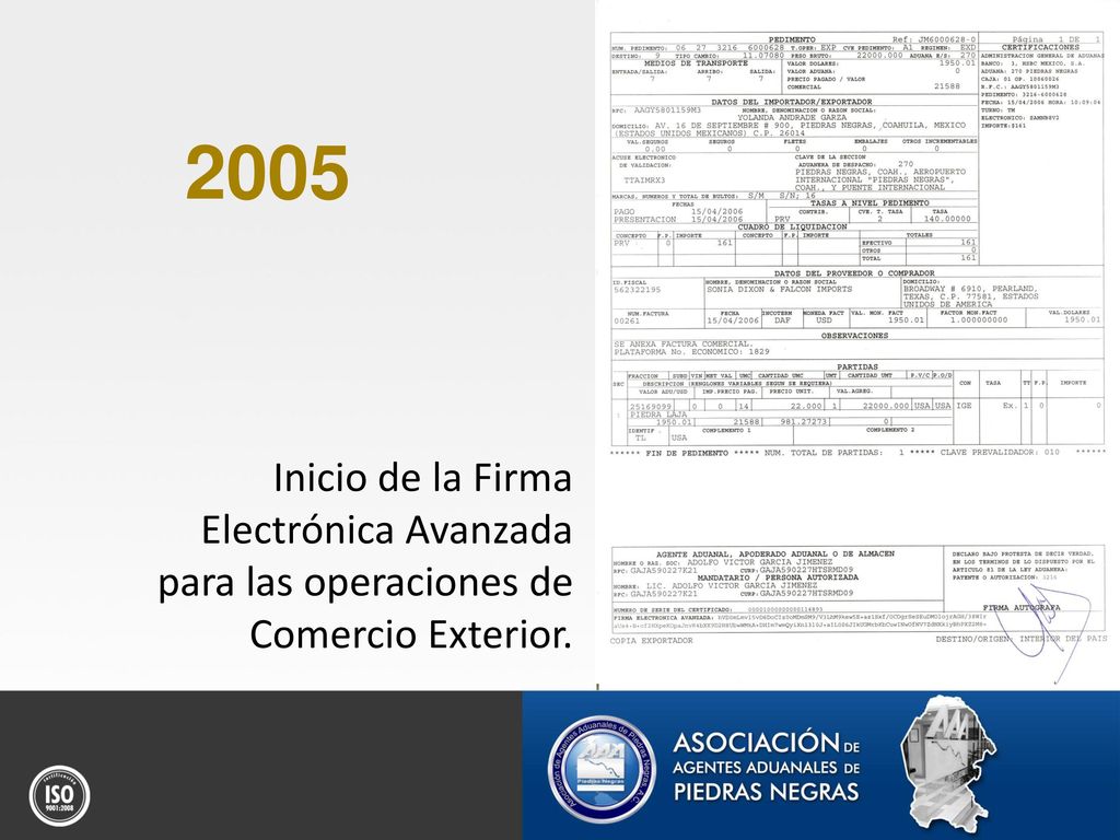2005 Inicio de la Firma Electrónica Avanzada para las operaciones de Comercio Exterior.