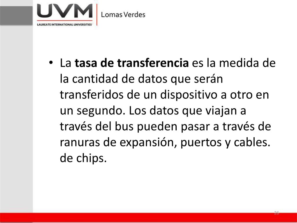 La tasa de transferencia es la medida de la cantidad de datos que serán transferidos de un dispositivo a otro en un segundo.