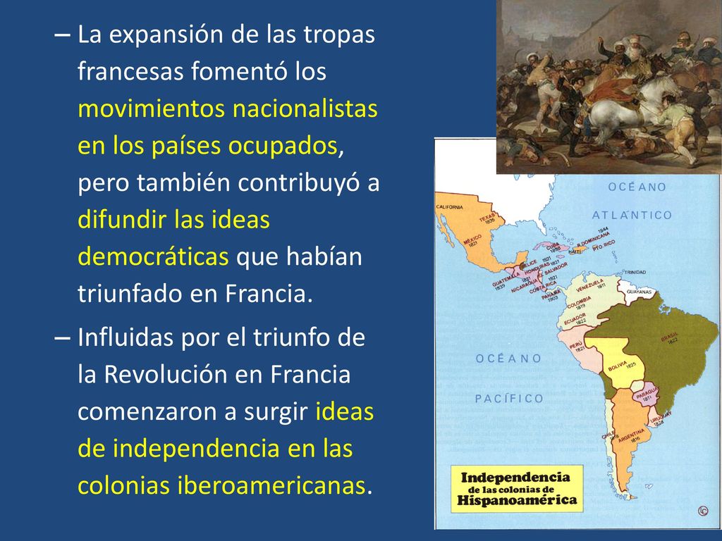 La expansión de las tropas francesas fomentó los movimientos nacionalistas en los países ocupados, pero también contribuyó a difundir las ideas democráticas que habían triunfado en Francia.