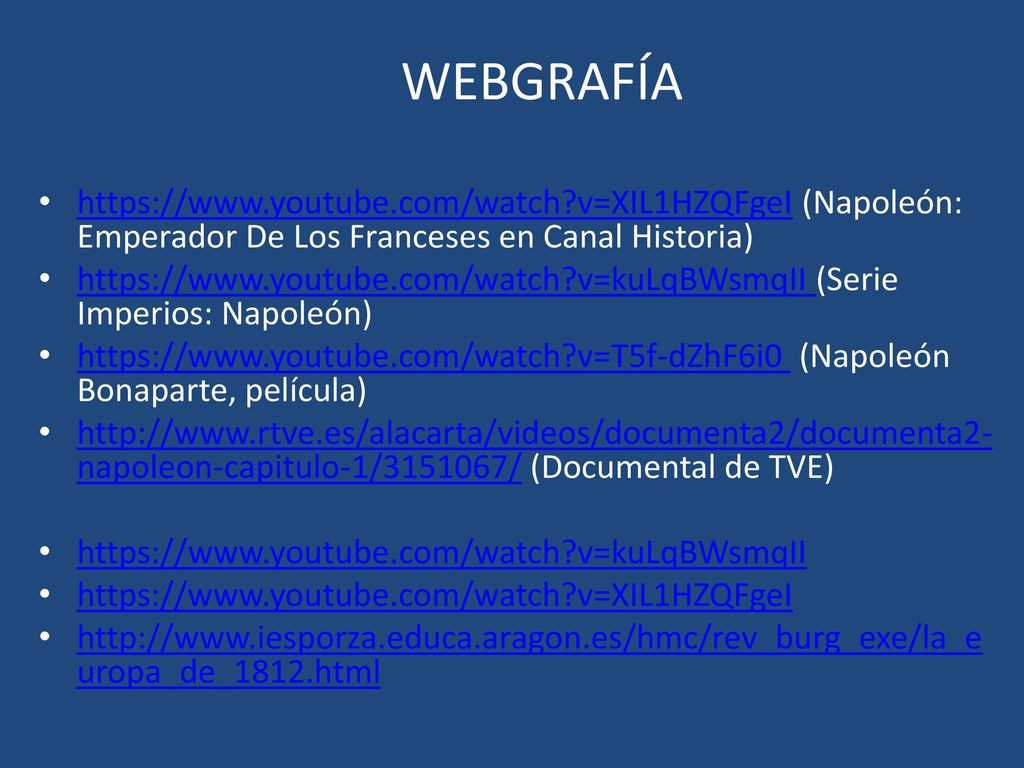 WEBGRAFÍA   v=XIL1HZQFgeI (Napoleón: Emperador De Los Franceses en Canal Historia)