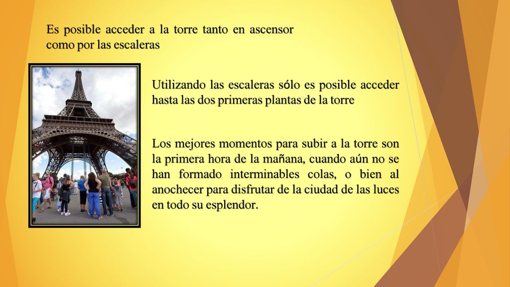 Es posible acceder a la torre tanto en ascensor como por las escaleras