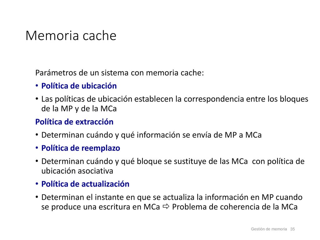 Memoria cache Parámetros de un sistema con memoria cache: