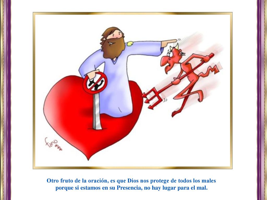 Otro fruto de la oración, es que Dios nos protege de todos los males