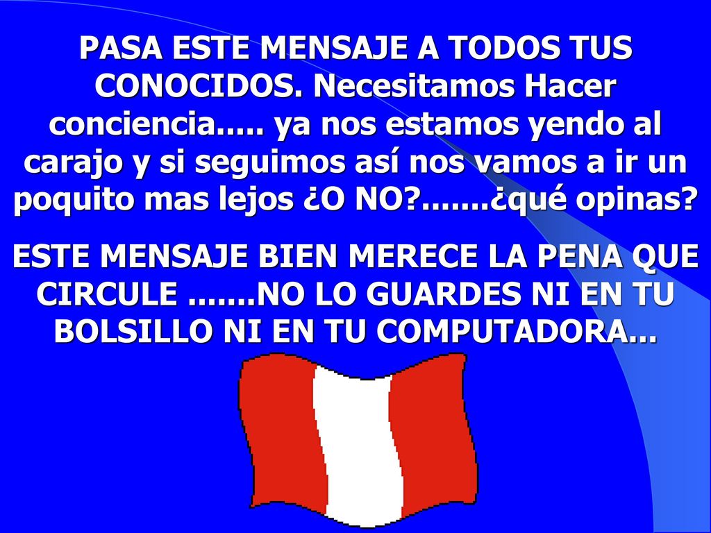 PASA ESTE MENSAJE A TODOS TUS CONOCIDOS. Necesitamos Hacer conciencia
