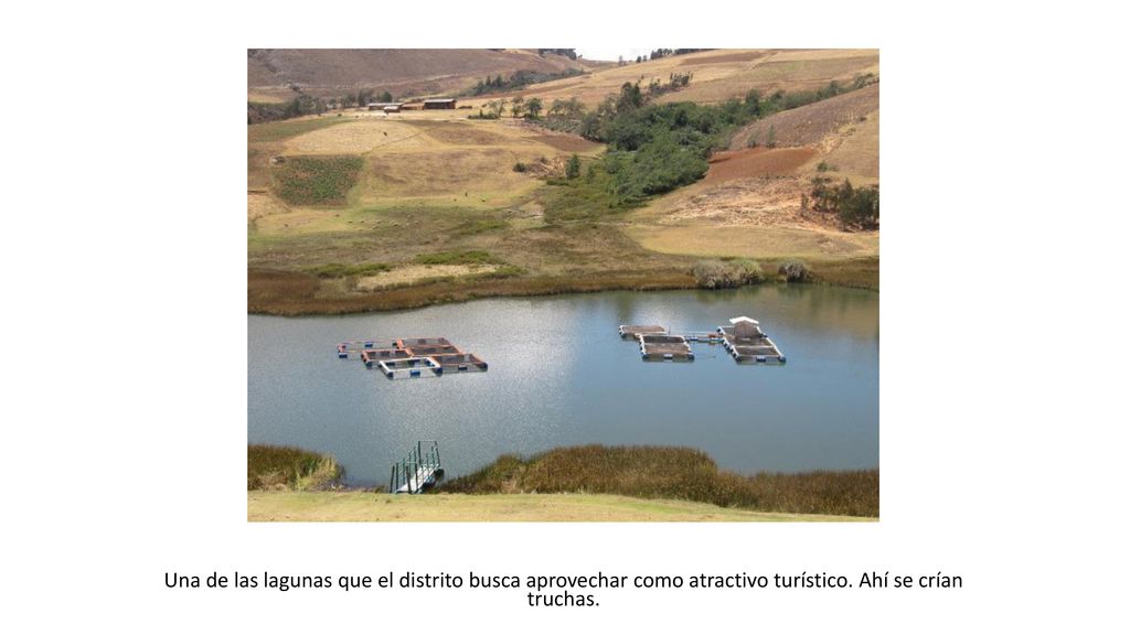 Una de las lagunas que el distrito busca aprovechar como atractivo turístico. Ahí se crían truchas.