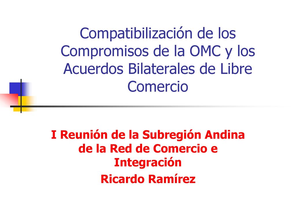I Reunión de la Subregión Andina de la Red de Comercio e Integración