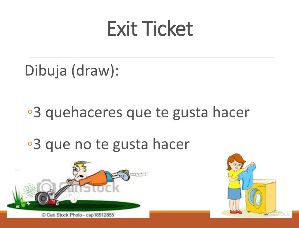 Exit Ticket Dibuja (draw): 3 quehaceres que te gusta hacer