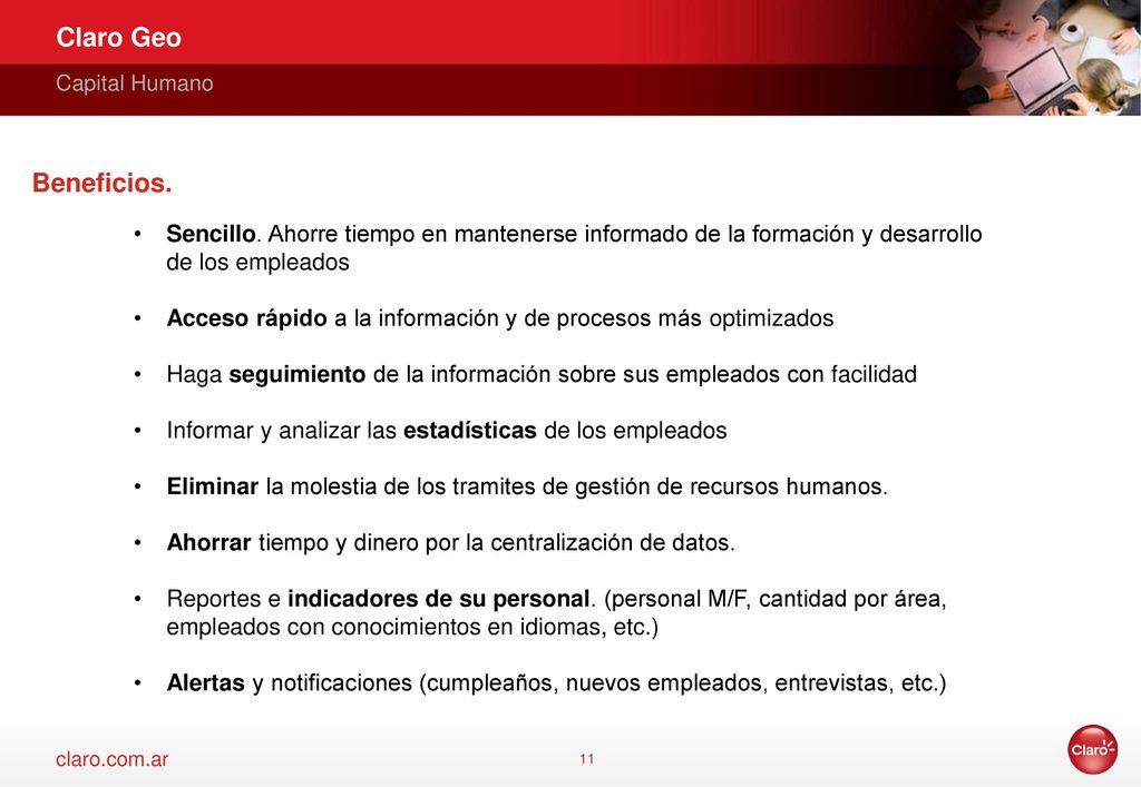 Claro Geo Capital Humano. Beneficios. Sencillo. Ahorre tiempo en mantenerse informado de la formación y desarrollo de los empleados.