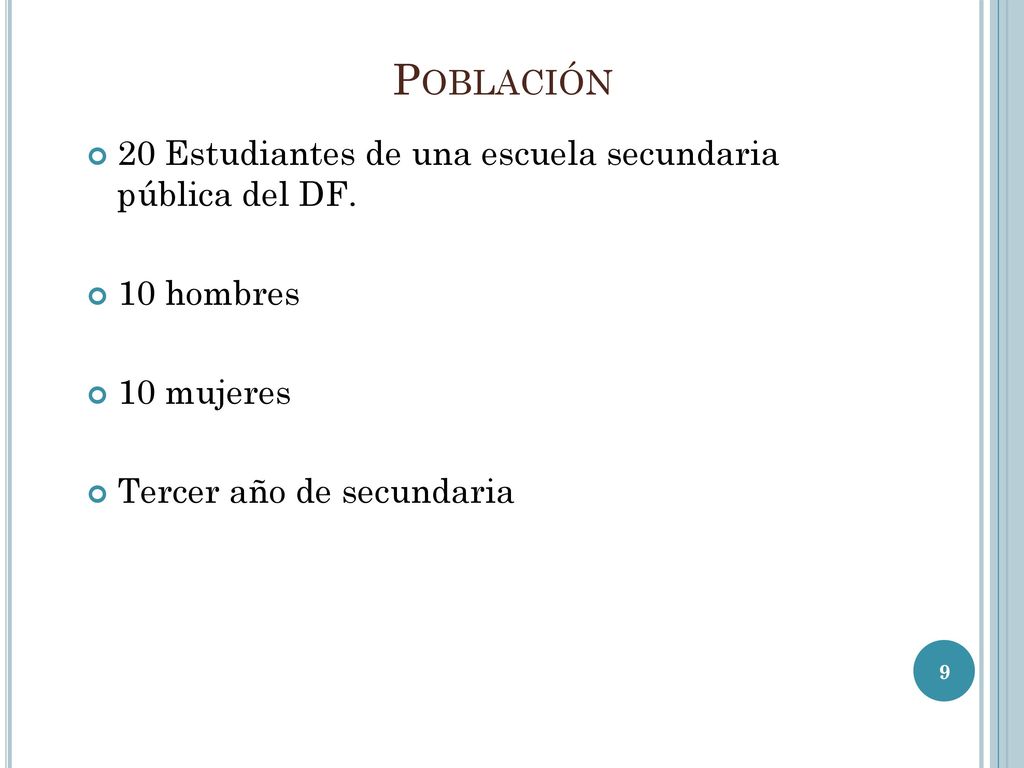 Población 20 Estudiantes de una escuela secundaria pública del DF.