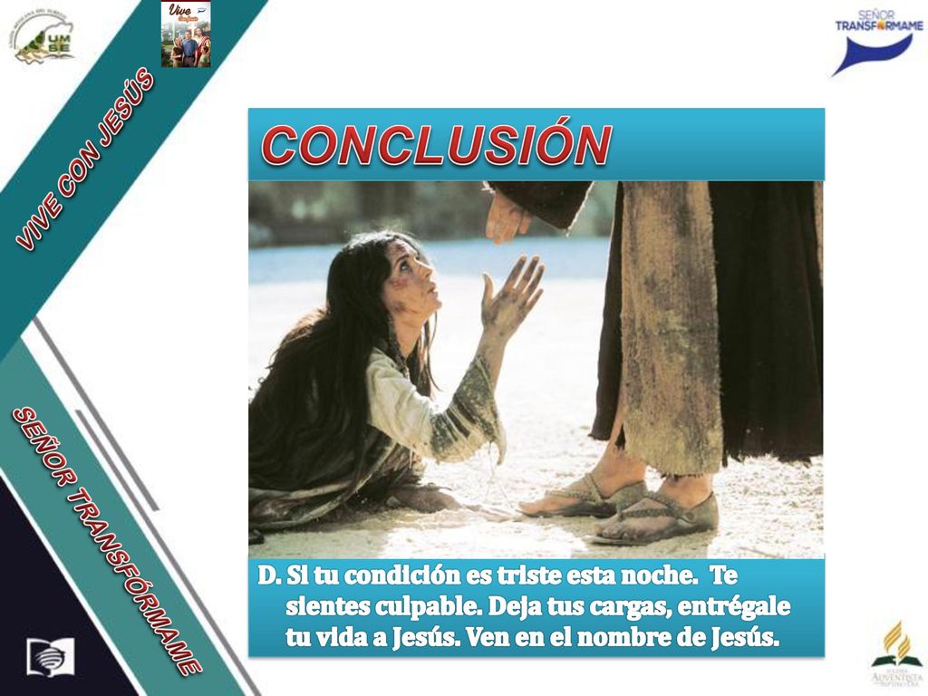 CONCLUSIÓN D. Si tu condición es triste esta noche. Te