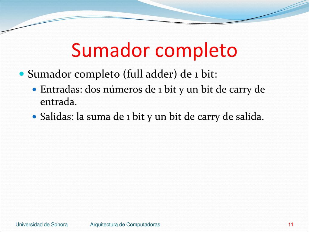 Sumador completo Sumador completo (full adder) de 1 bit: