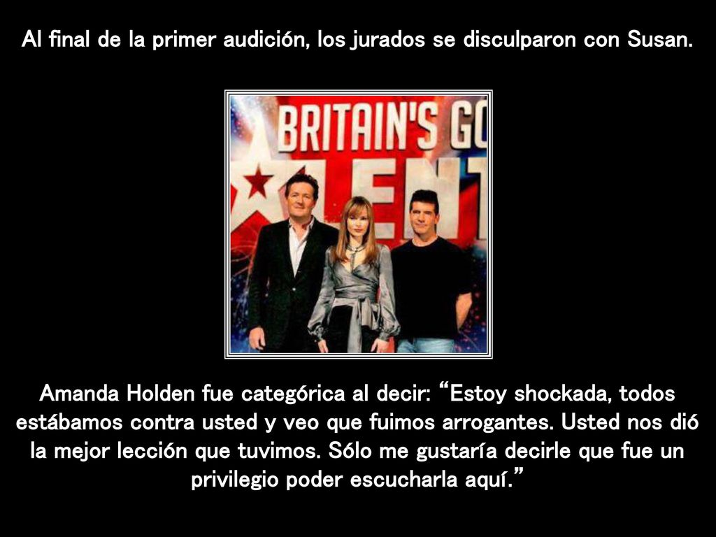 Al final de la primer audición, los jurados se disculparon con Susan.