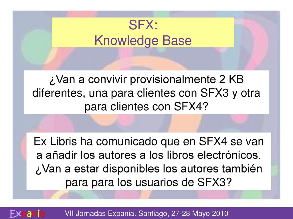 SFX: Knowledge Base ¿Van a convivir provisionalmente 2 KB diferentes, una para clientes con SFX3 y otra para clientes con SFX4