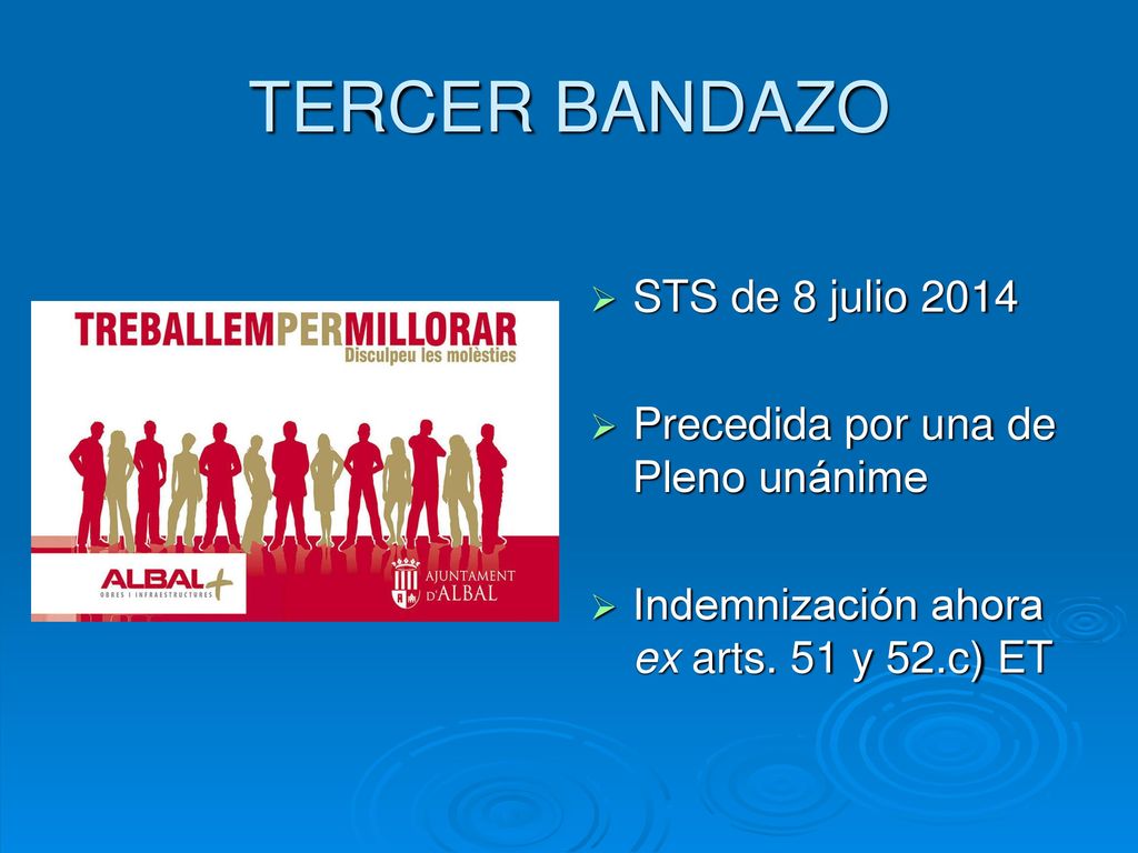 TERCER BANDAZO STS de 8 julio 2014 Precedida por una de Pleno unánime