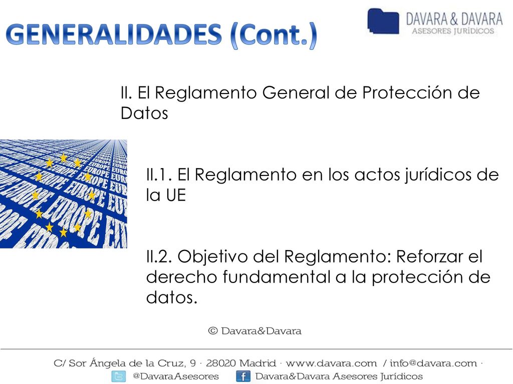 GENERALIDADES (Cont.) II. El Reglamento General de Protección de Datos
