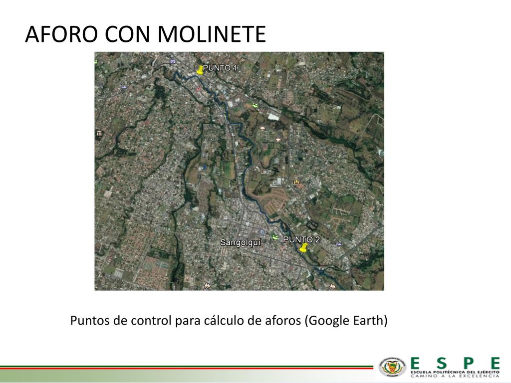 AFORO CON MOLINETE Puntos de control para cálculo de aforos (Google Earth)
