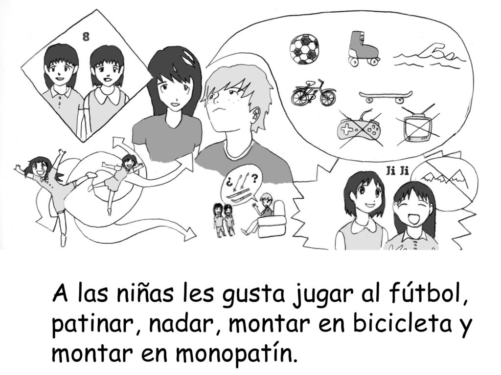 A las niñas les gusta jugar al fútbol, patinar, nadar, montar en bicicleta y montar en monopatín.