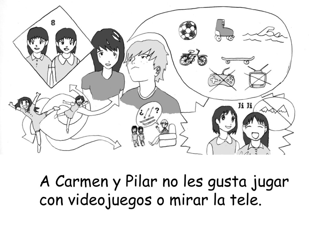 A Carmen y Pilar no les gusta jugar con videojuegos o mirar la tele.