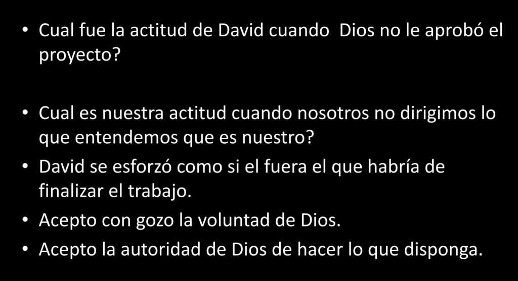 Cual fue la actitud de David cuando Dios no le aprobó el proyecto