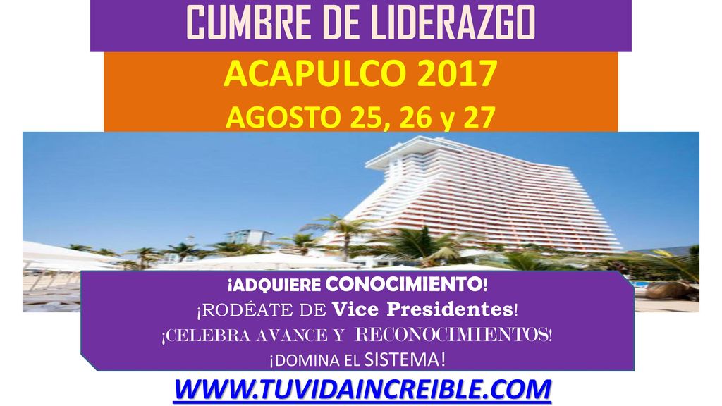 CUMBRE DE LIDERAZGO ACAPULCO 2017 AGOSTO 25, 26 y 27