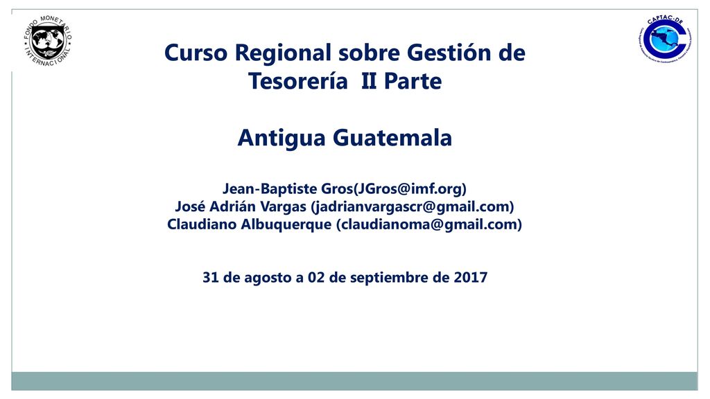 Curso Regional sobre Gestión de Tesorería II Parte Antigua Guatemala