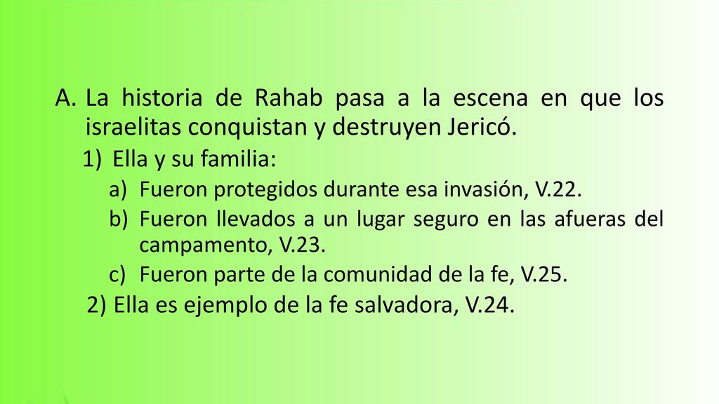 La historia de Rahab pasa a la escena en que los israelitas conquistan y destruyen Jericó.