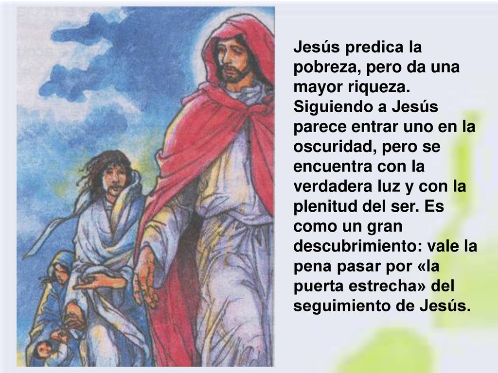 Jesús predica la pobreza, pero da una mayor riqueza