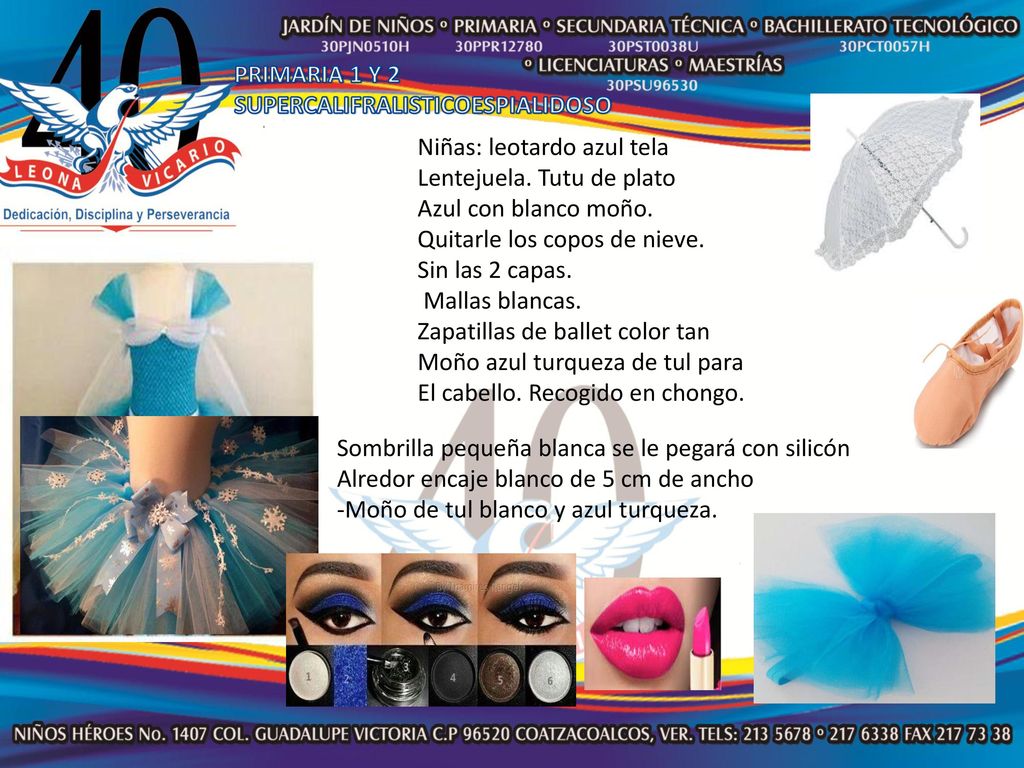 PRIMARIA 1 Y 2 SUPERCALIFRALISTICOESPIALIDOSO. Niñas: leotardo azul tela. Lentejuela. Tutu de plato.