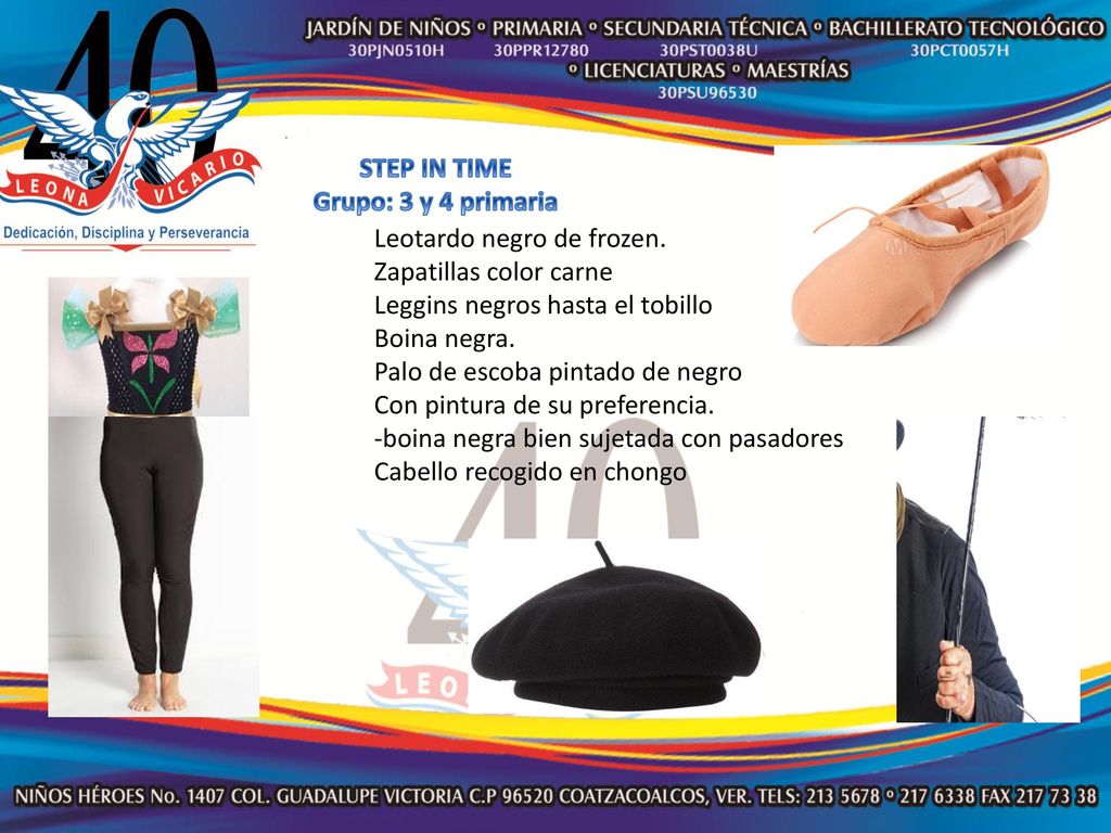 STEP IN TIME Grupo: 3 y 4 primaria. Leotardo negro de frozen. Zapatillas color carne. Leggins negros hasta el tobillo.