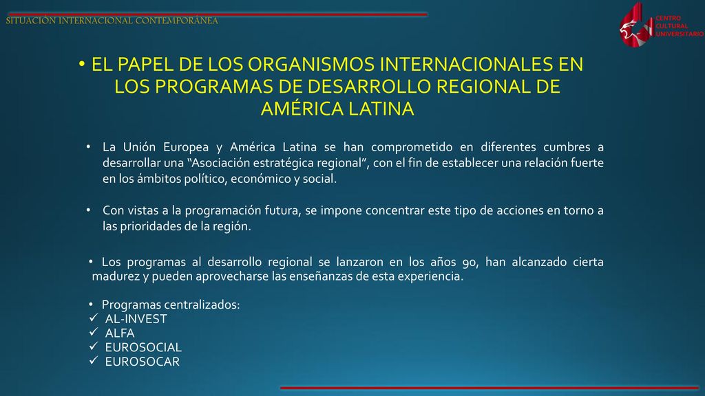 EL PAPEL DE LOS ORGANISMOS INTERNACIONALES EN LOS PROGRAMAS DE DESARROLLO REGIONAL DE AMÉRICA LATINA
