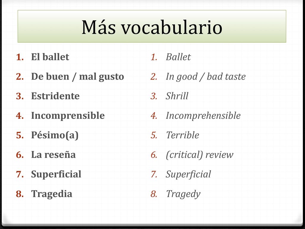 Más vocabulario El ballet De buen / mal gusto Estridente