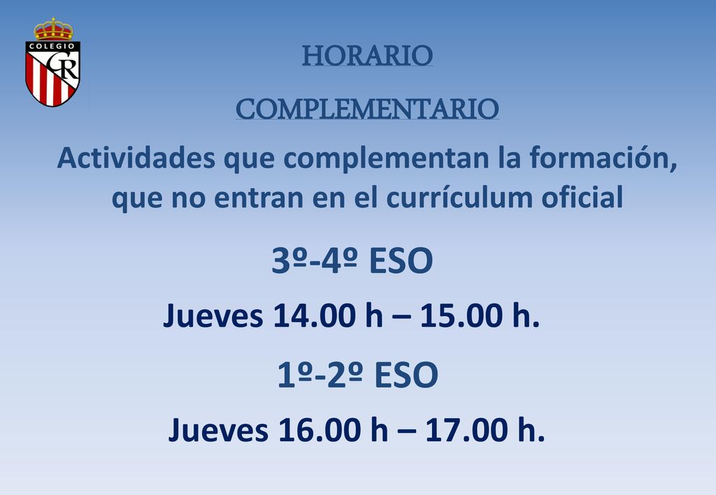 HORARIO COMPLEMENTARIO Actividades que complementan la formación, que no entran en el currículum oficial