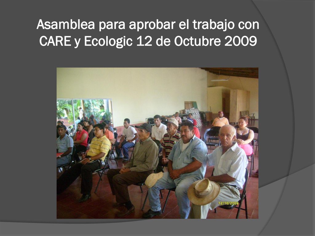 Asamblea para aprobar el trabajo con CARE y Ecologic 12 de Octubre 2009