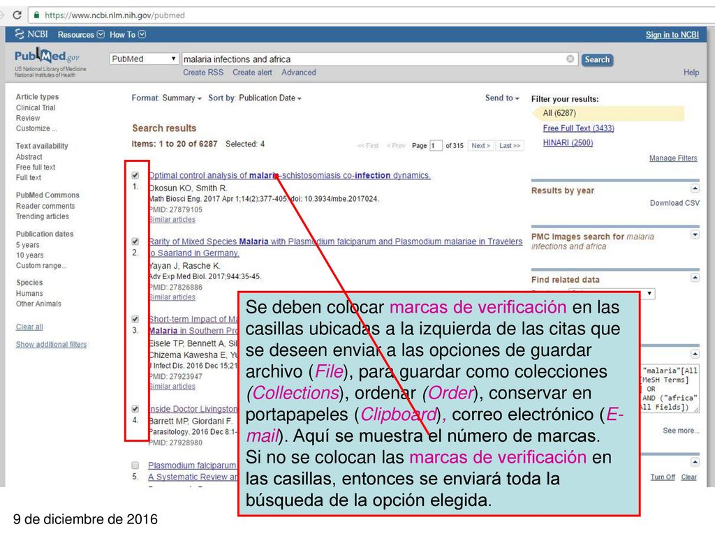 Las opciones que se ofrecen a través del menú Send to son bastante útiles ya que permiten desde guardar los resultados de búsqueda a través de un archivo hasta enviarlo por correo electrónico o contar con una cuenta llamada My NCBI como parte de una colección. En el Curso Avanzado en el Módulo 2 se detallan más estas funciones.