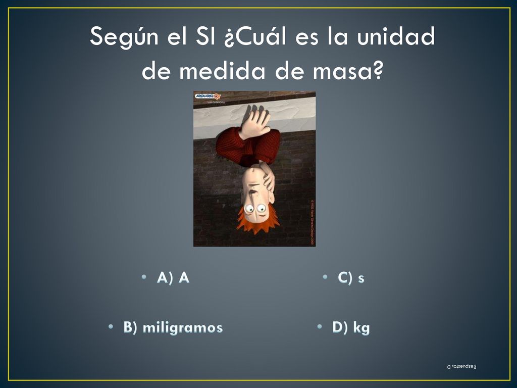 Según el SI ¿Cuál es la unidad de medida de masa