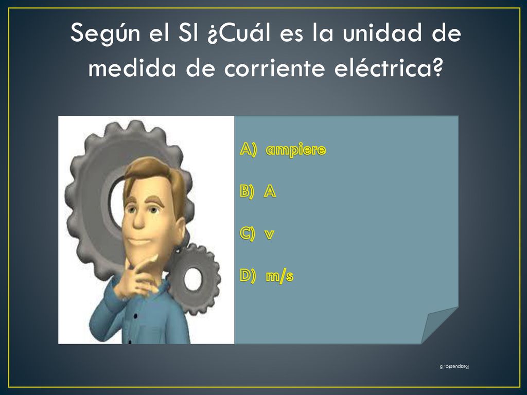 Según el SI ¿Cuál es la unidad de medida de corriente eléctrica