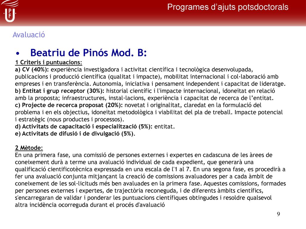 Beatriu de Pinós Mod. B: Programes d’ajuts potsdoctorals Avaluació