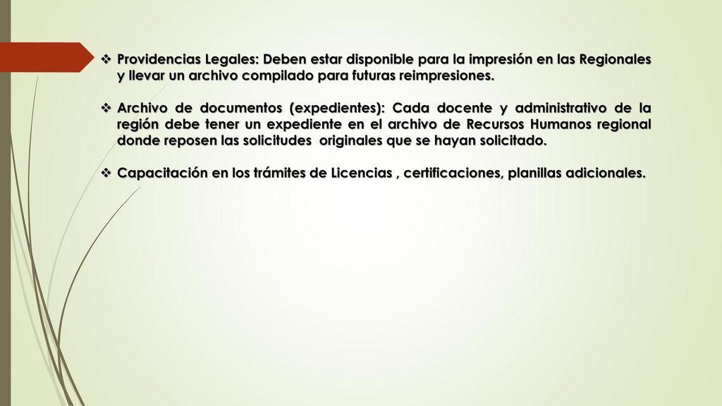 Providencias Legales: Deben estar disponible para la impresión en las Regionales y llevar un archivo compilado para futuras reimpresiones.