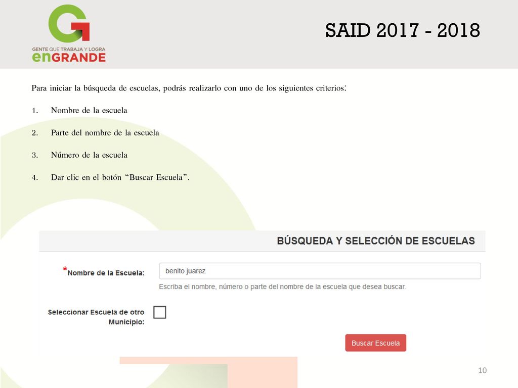 SAID Para iniciar la búsqueda de escuelas, podrás realizarlo con uno de los siguientes criterios: