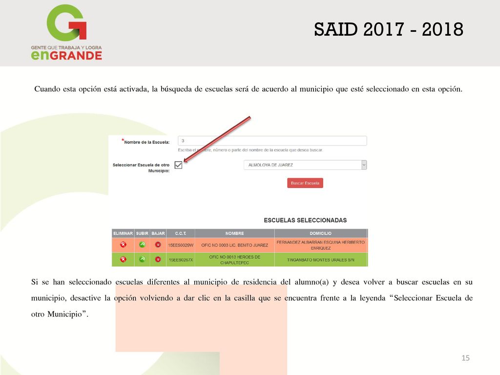 SAID Cuando esta opción está activada, la búsqueda de escuelas será de acuerdo al municipio que esté seleccionado en esta opción.