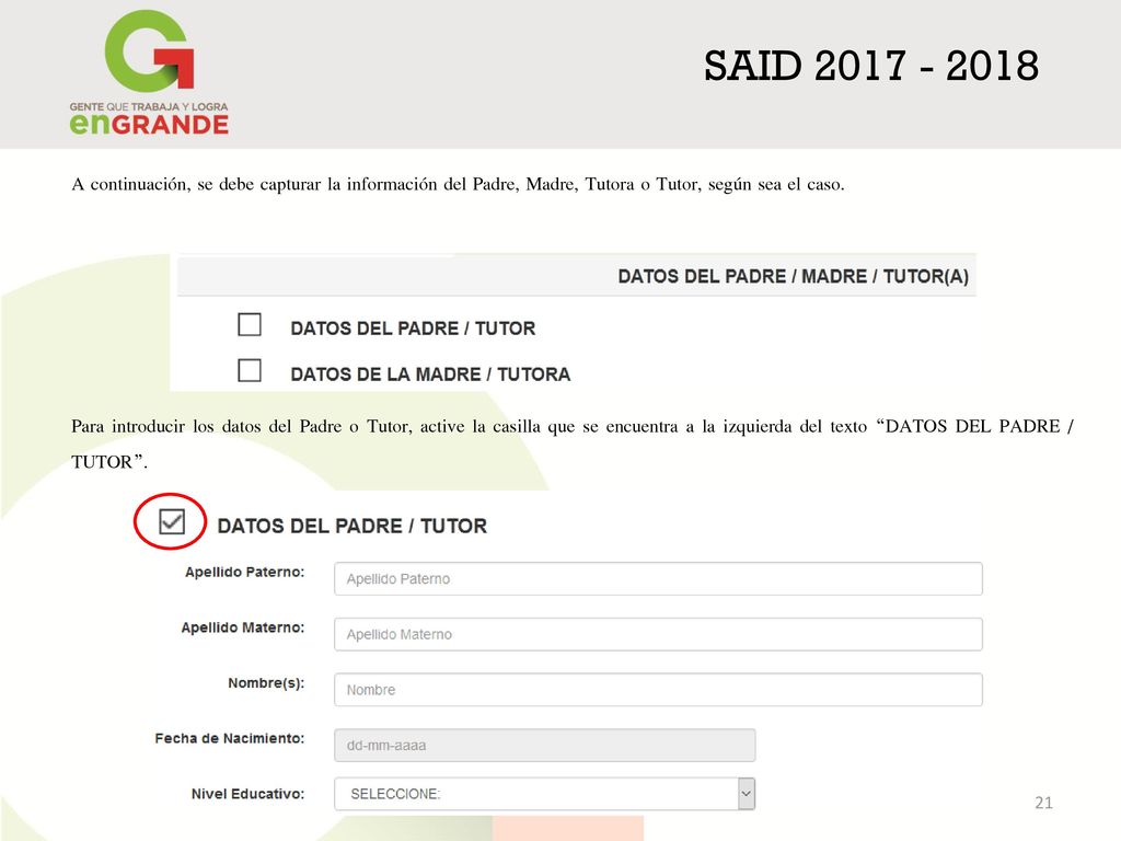 SAID A continuación, se debe capturar la información del Padre, Madre, Tutora o Tutor, según sea el caso.