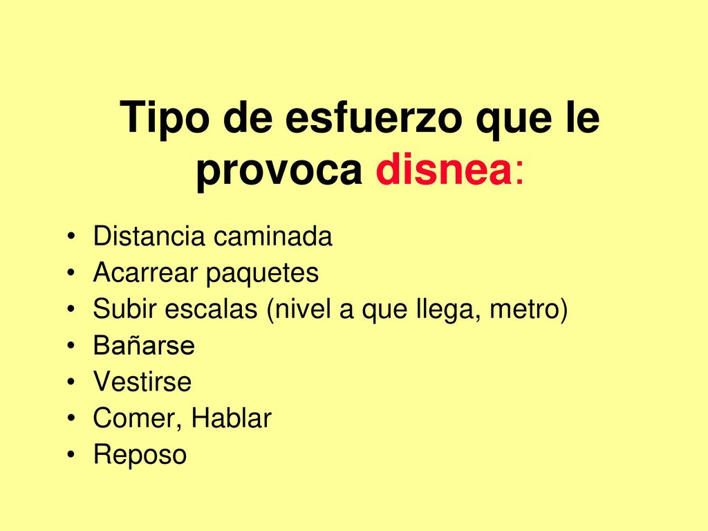 Tipo de esfuerzo que le provoca disnea:
