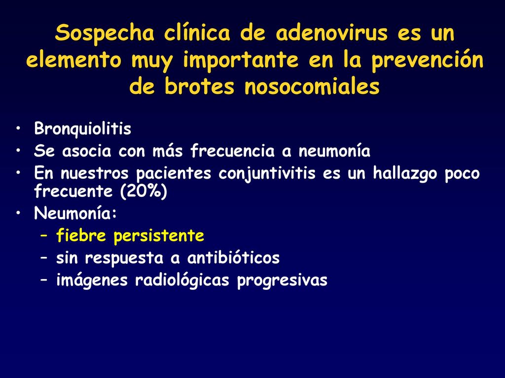 Sospecha clínica de adenovirus es un elemento muy importante en la prevención de brotes nosocomiales