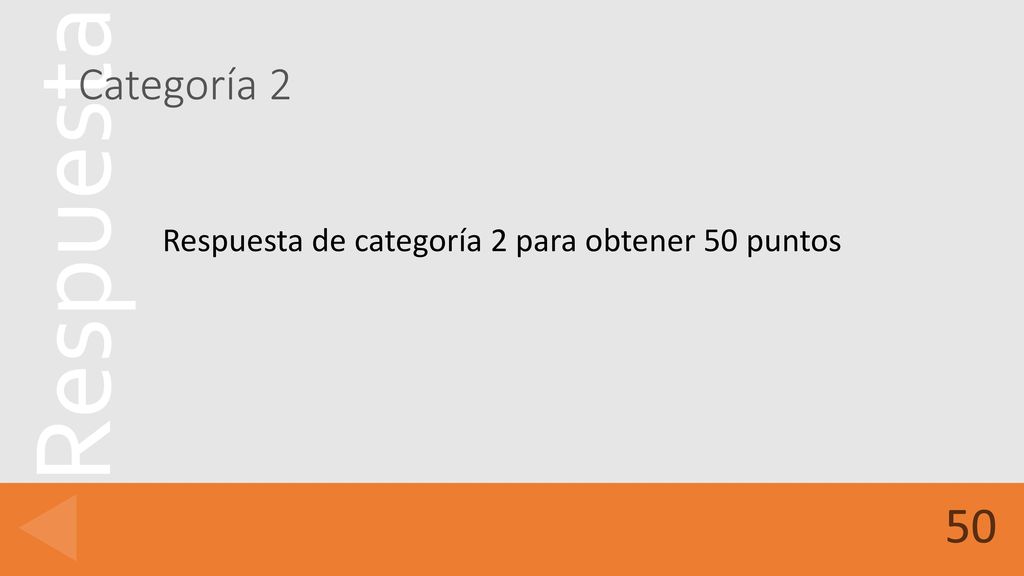 Categoría 2 Respuesta de categoría 2 para obtener 50 puntos 50