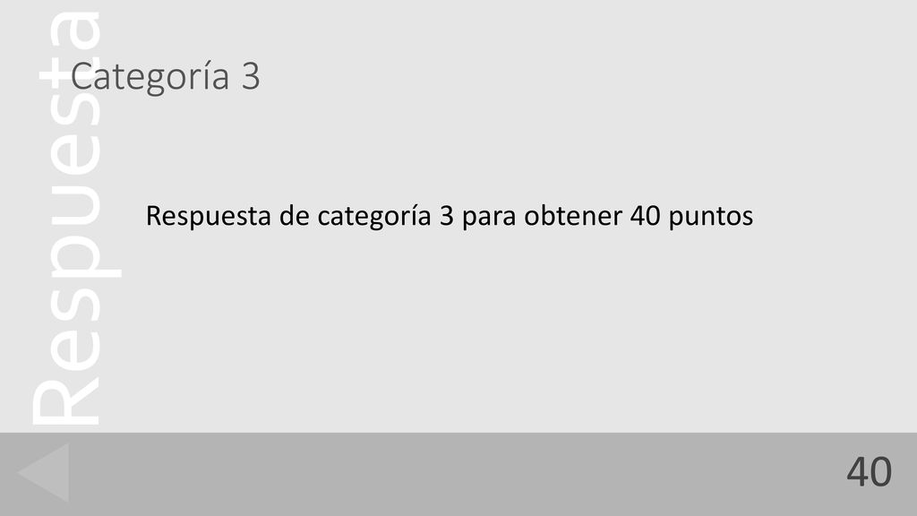 Categoría 3 Respuesta de categoría 3 para obtener 40 puntos 40