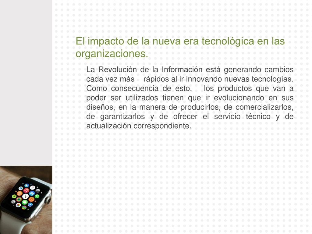 El impacto de la nueva era tecnológica en las organizaciones.