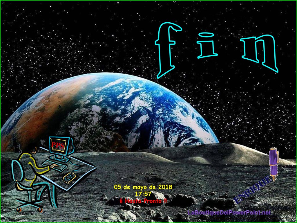 f i n PPS 05 de mayo de :57 ¡¡ Hasta Pronto !!