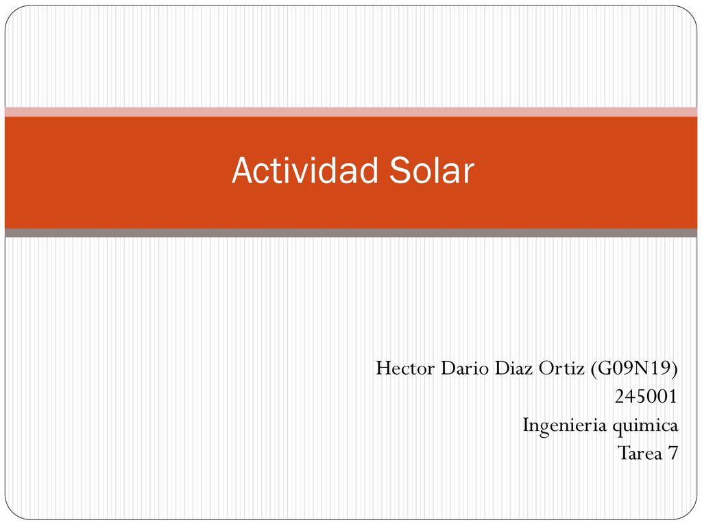Hector Dario Diaz Ortiz (G09N19) Ingenieria quimica Tarea 7